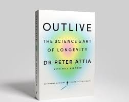 Outlive by Peter Attia