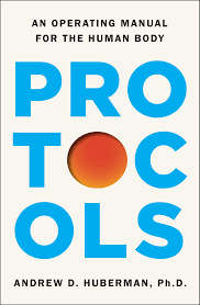 Protocols by Andrew Huberman